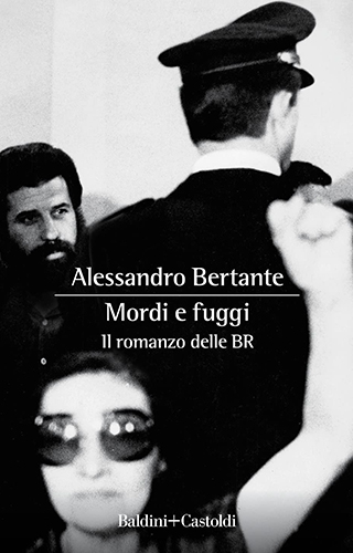 immagine per Mordi e fuggi. Il romanzo delle BR immagine per Mordi e fuggi. Il romanzo delle BR