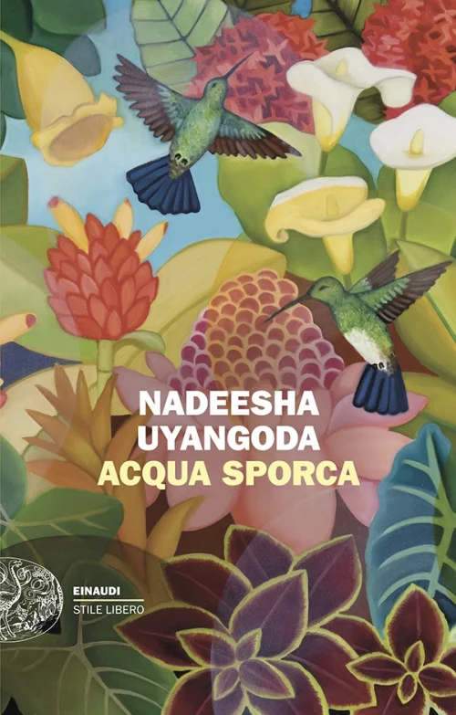 Nadeesha Uyangoda <br><strong>Acqua sporca</strong> <br><em>Einaudi</em>