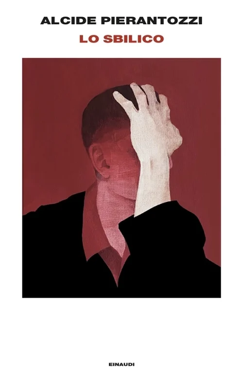Alcide Pierantozzi <br><strong>Lo sbilico</strong> <br><em>Einaudi</em>